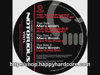 Marc Smith - H.A.R.D.C.O.R.E Are You Ready!, Notorious ...