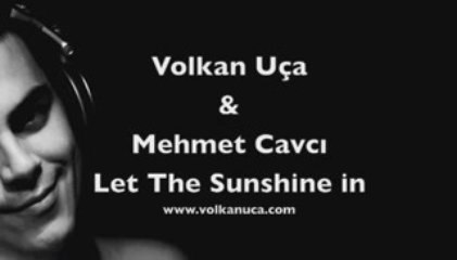 volkan uca & mehmet cavcı - let the sunshine in