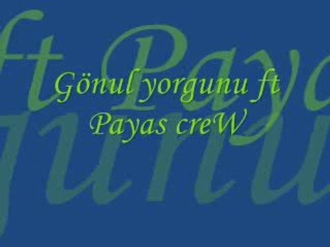 Payas CreW - YaRaLı KaLBiM