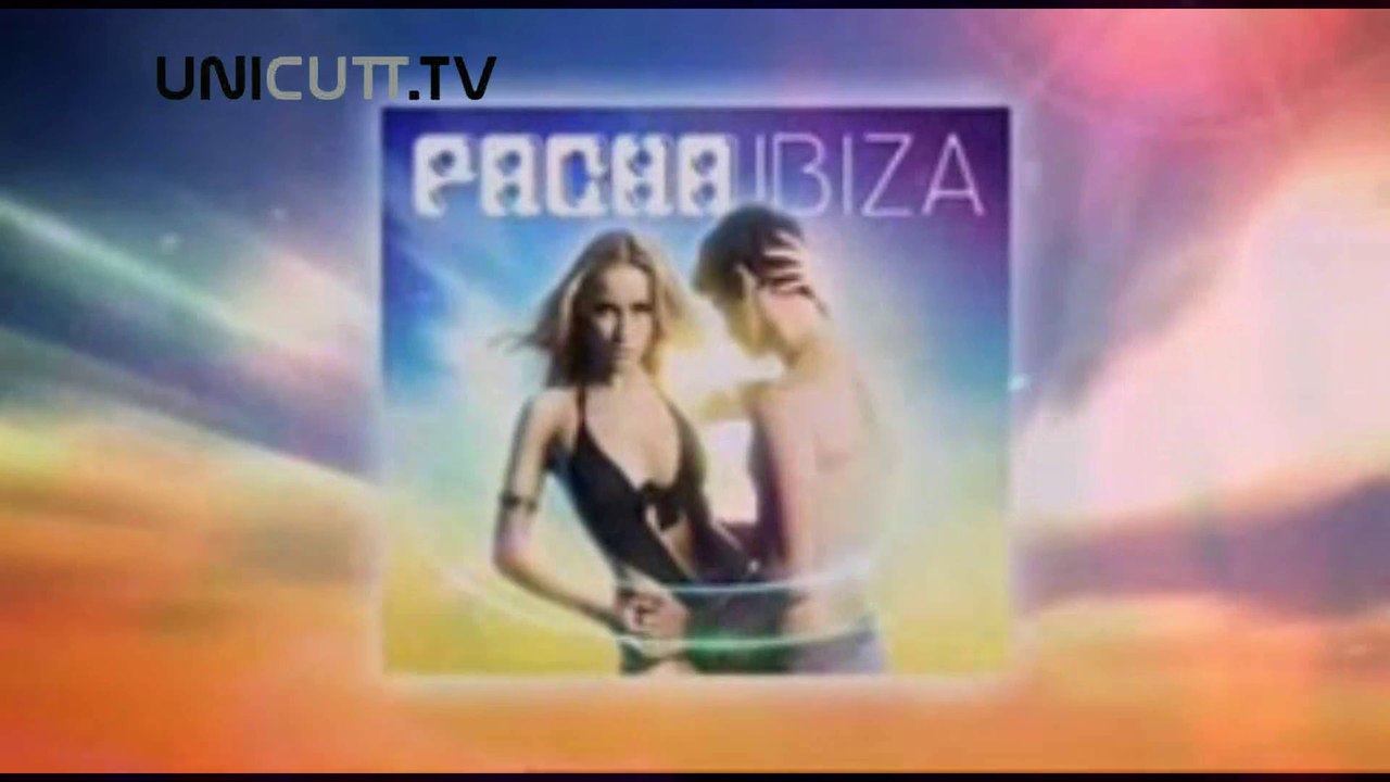 Unicutt tv pacha ibiza cd release 2009 tour acanto 10.10.09