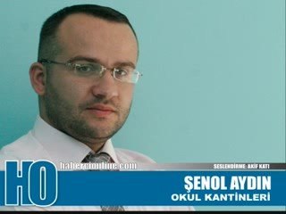 ŞENOL AYDIN - OKUL KANTİNLERİ
