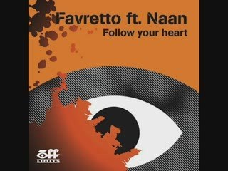 Favretto ft Naan - Follow Your Heart