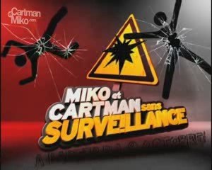 MIKO & CARTMAN SANS SURVEILLANCE BANDE ANNONCE saison 2