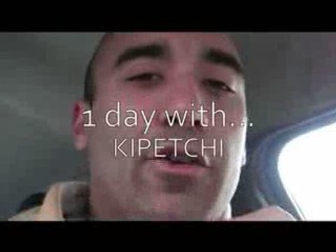 1 day with Kipetchi 0909