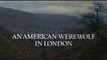 An American Werewolf In London Review