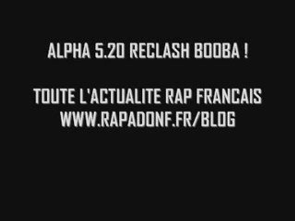 ALPHA 5.20 RECLASH BOOBA WWW.RAPADONF.FR