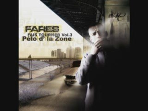 FARES - FAIS TOURNER VOL 3 - PELO D'LA ZONE