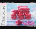 Recette du macaron Framboise par Christophe Felder