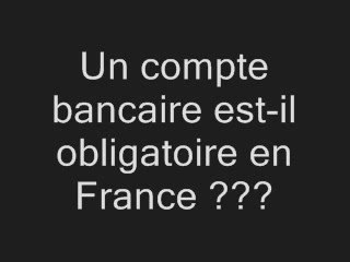 Compte bancaire obligatoire en France