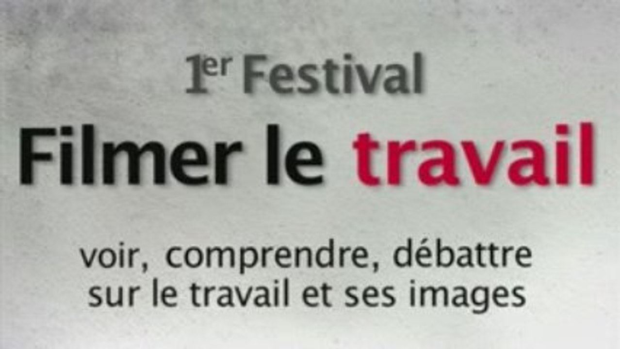 Bande annonce "Filmer le Travail"