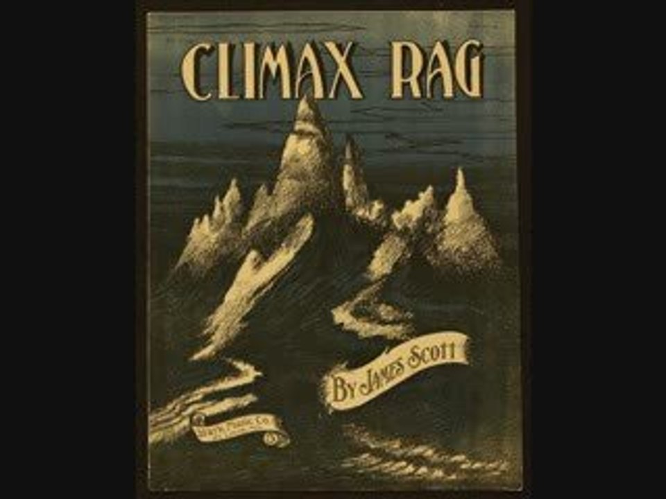 Climax Rag - JAMES SCOTT ¤ Ragtime Piano Legend ¤