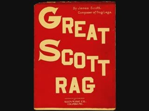 Great Scott Rag - JAMES SCOTT ¤ Ragtime Piano Legend ¤