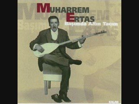 MUHARREM ERTAŞ - KOVA KOVA İNDİRDİLER YAZIYA