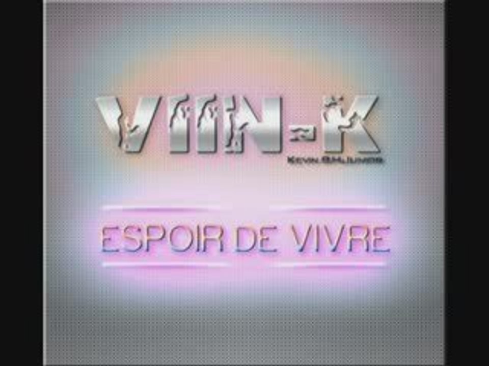 ViiN-K - Espoir de Vivre