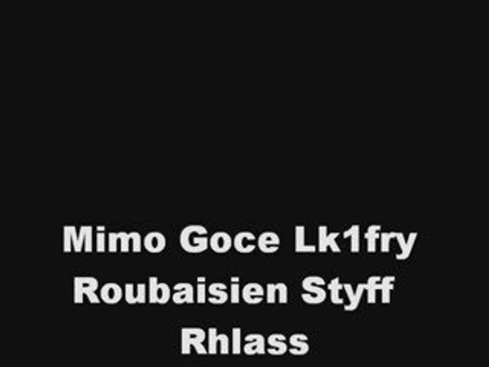 Mimo Goce Lk1fry Roubaisien Styff - Rhlass