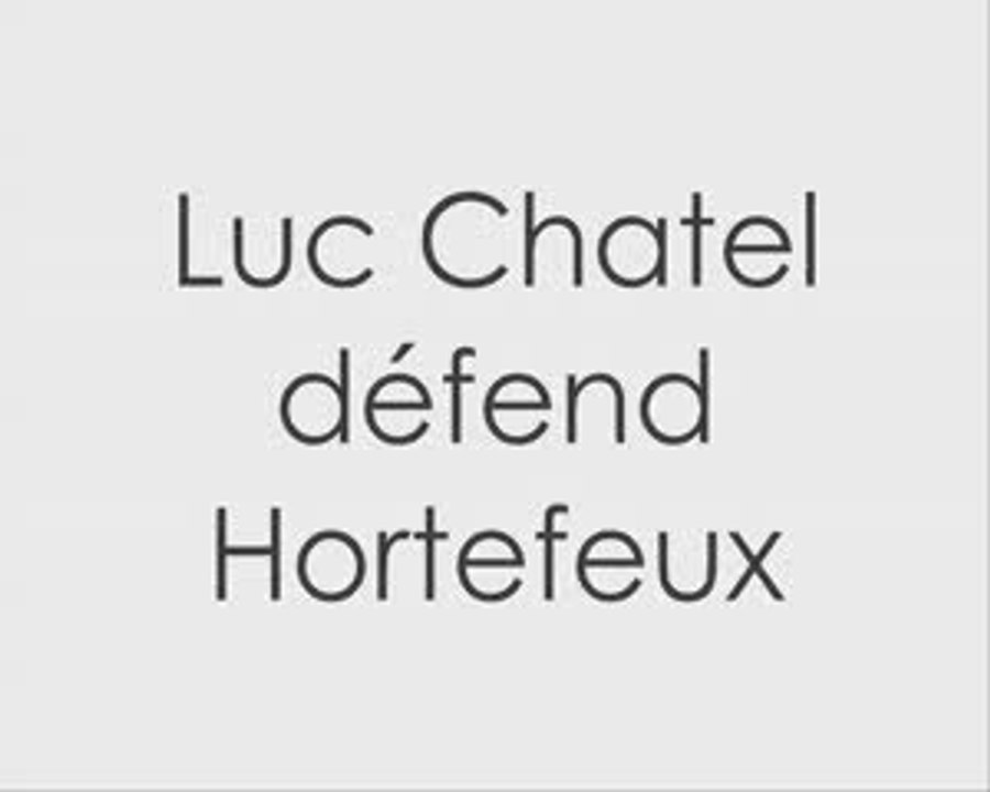 Luc Chatel défend Hortefeux