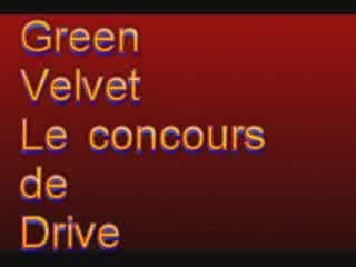 Green Velvet  le concours de drive Oct09