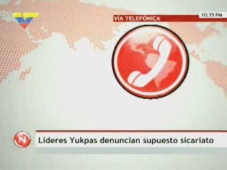 Líderes Yukpas denuncian presunto sicariato en estado Zulia