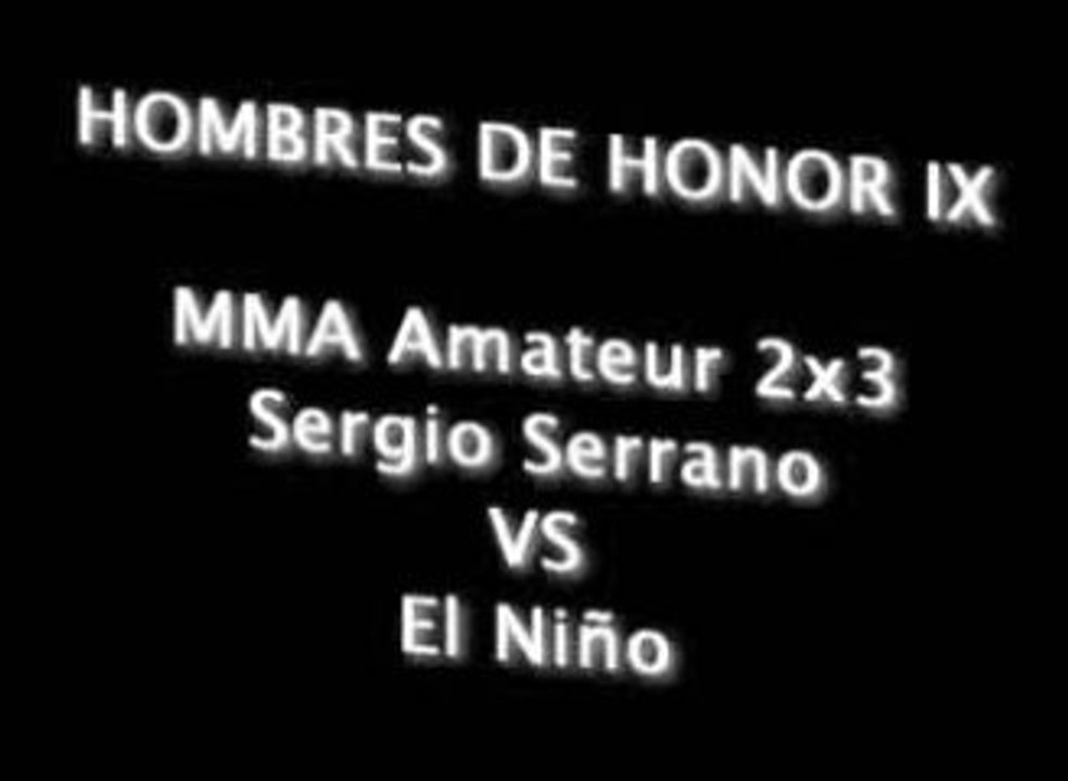 Hombres de Honor IX C7 Sergio Serrano VS El Niño