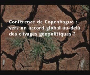 Conférence de Copenhague : vers un accord global ?