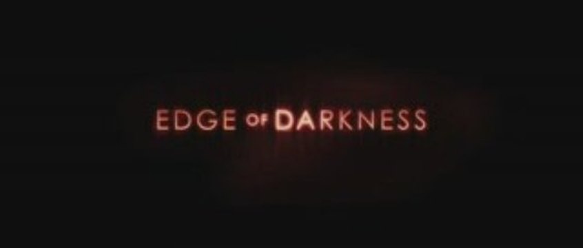 Edge of Darkness Trailer