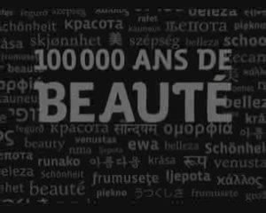 VIDEO 100 000 ANS DE BEAUTE - COMME UN HOMME.NET LE BLOG !