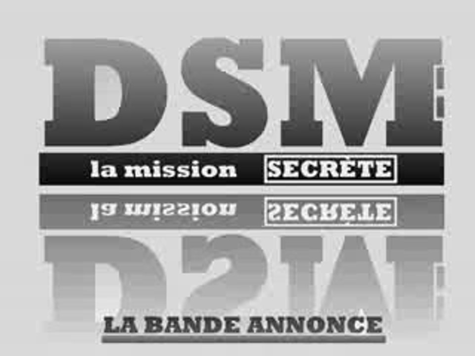 DSM - La mission secrète - La bande-annonce