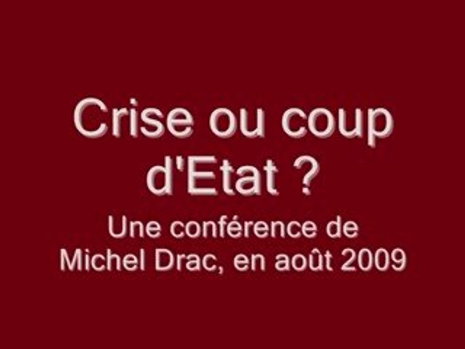 Crise ou coup d'état ? michel drac (e&r) 1/4