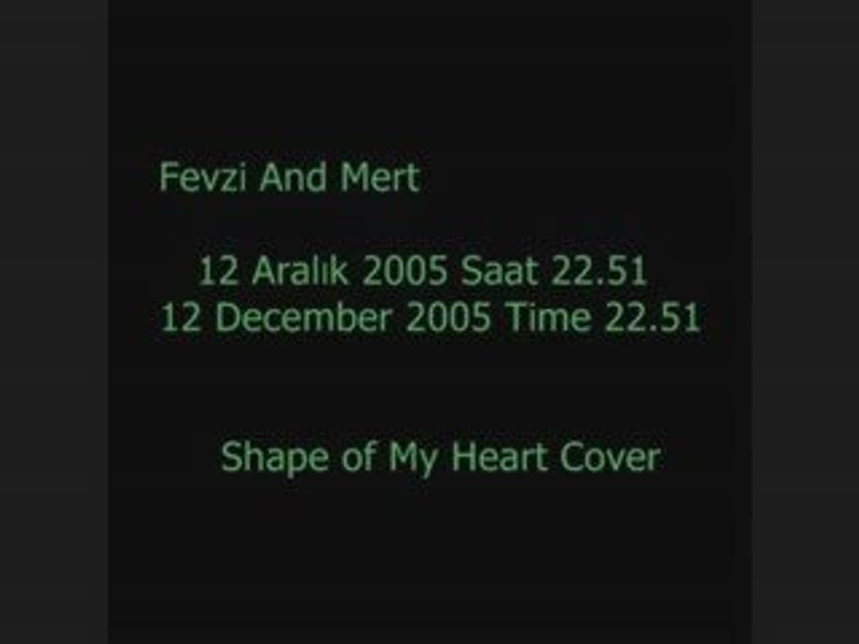 12 Aralık 2005 Shape Of My Heart Cover By Fevzi and Mert