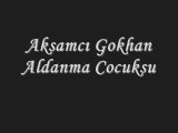 aksamci-gokhan-aldanma-cocuksu-mahsum-yuzune