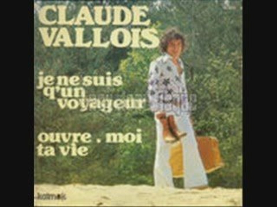 Claude Vallois Je ne suis qu'un voyageur (1977)