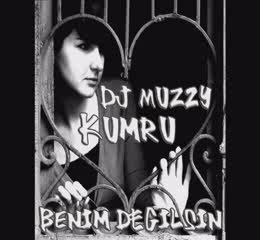 Dj Muzzy Ft Kumru - Benim Değilsin