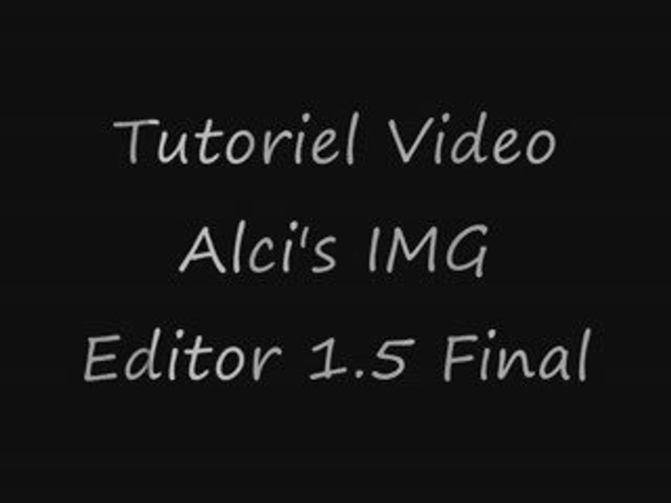 GTA San Andreas Tutoriel Vidéo Alci's IMG Editor 1.5 Final