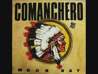 Moon Ray - Comanchero (Extended )