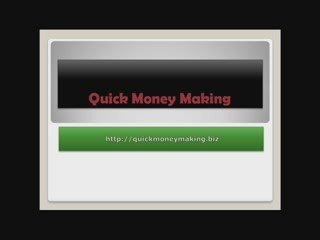 Quick Money Making