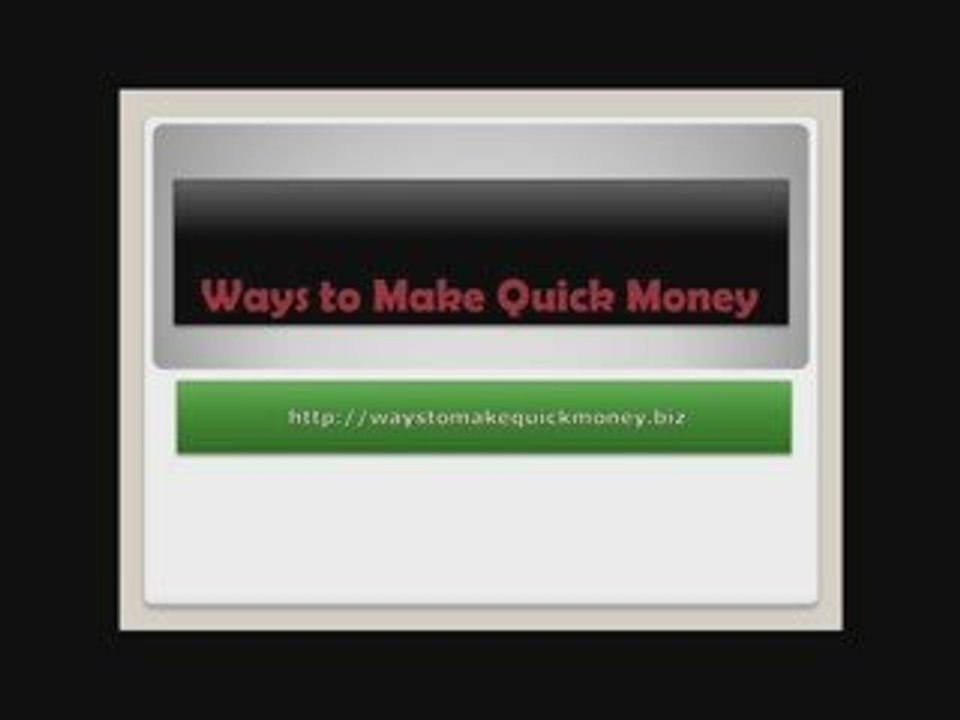 Ways to Make Quick Money