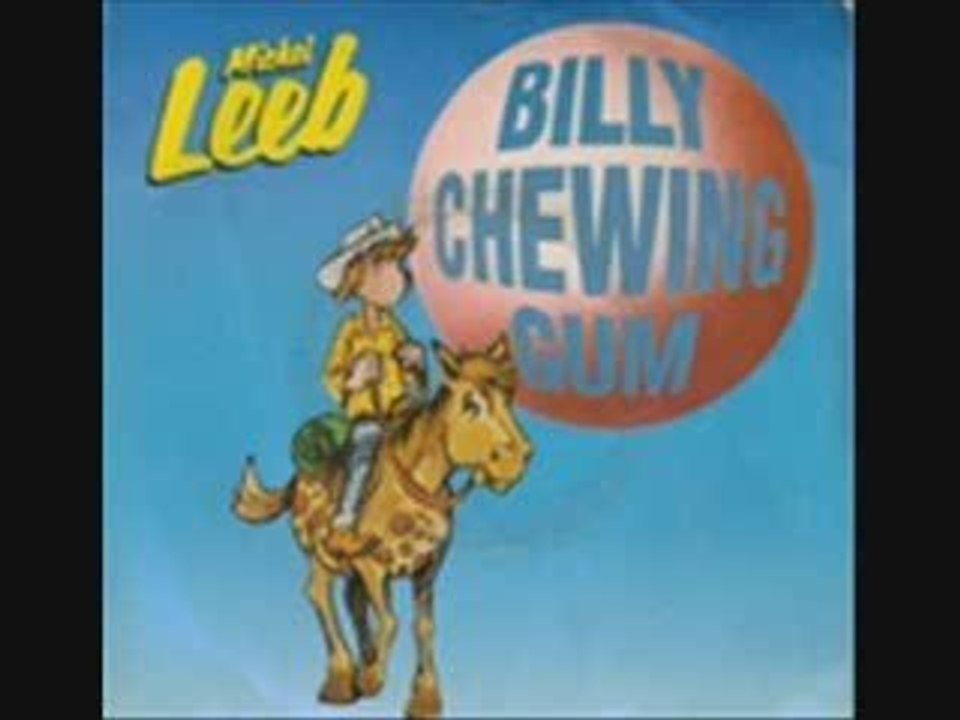 Michel Leeb - Billy Chewing gum