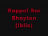 Rappel Sur Shaytan (Iblis)