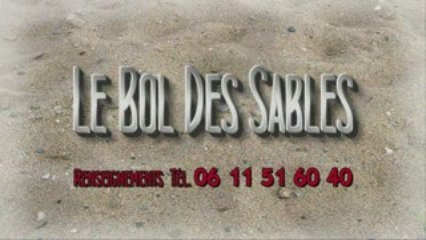 Bande annonce BOL DES SABLES 2009