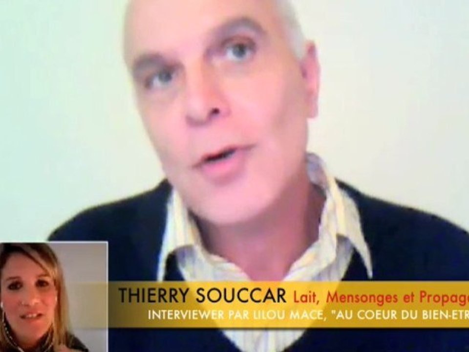 Thierry Souccar (1/4) Lait, Mensonges et Propagande