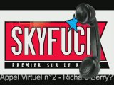SKYROCK - Appel Virtuel n°2 - Richard Berry?