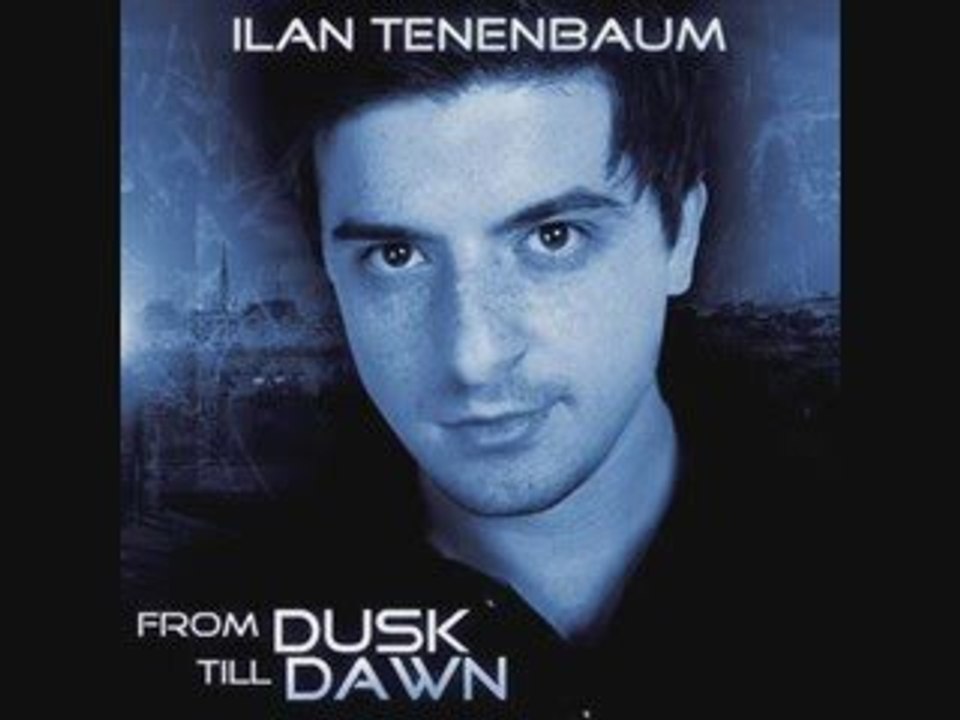 Ilan Tenenbaum - From Dusk Till Dawn (Benjamin Braxton Mix)