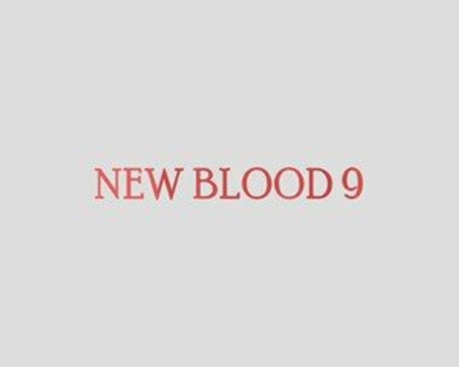 HIGHLIGHT NEW BLOOD 9