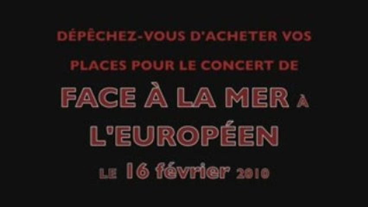 FACE À LA MER À L'EUROPÉEN LE 16 FÉVRIER 2010 TEASER