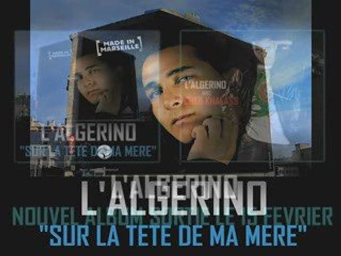 L'ALGERINO SUR LA TETE DE MA MERE