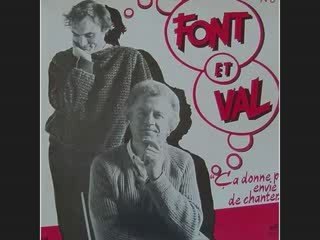 Font et Val ça donne pas envie de chanter