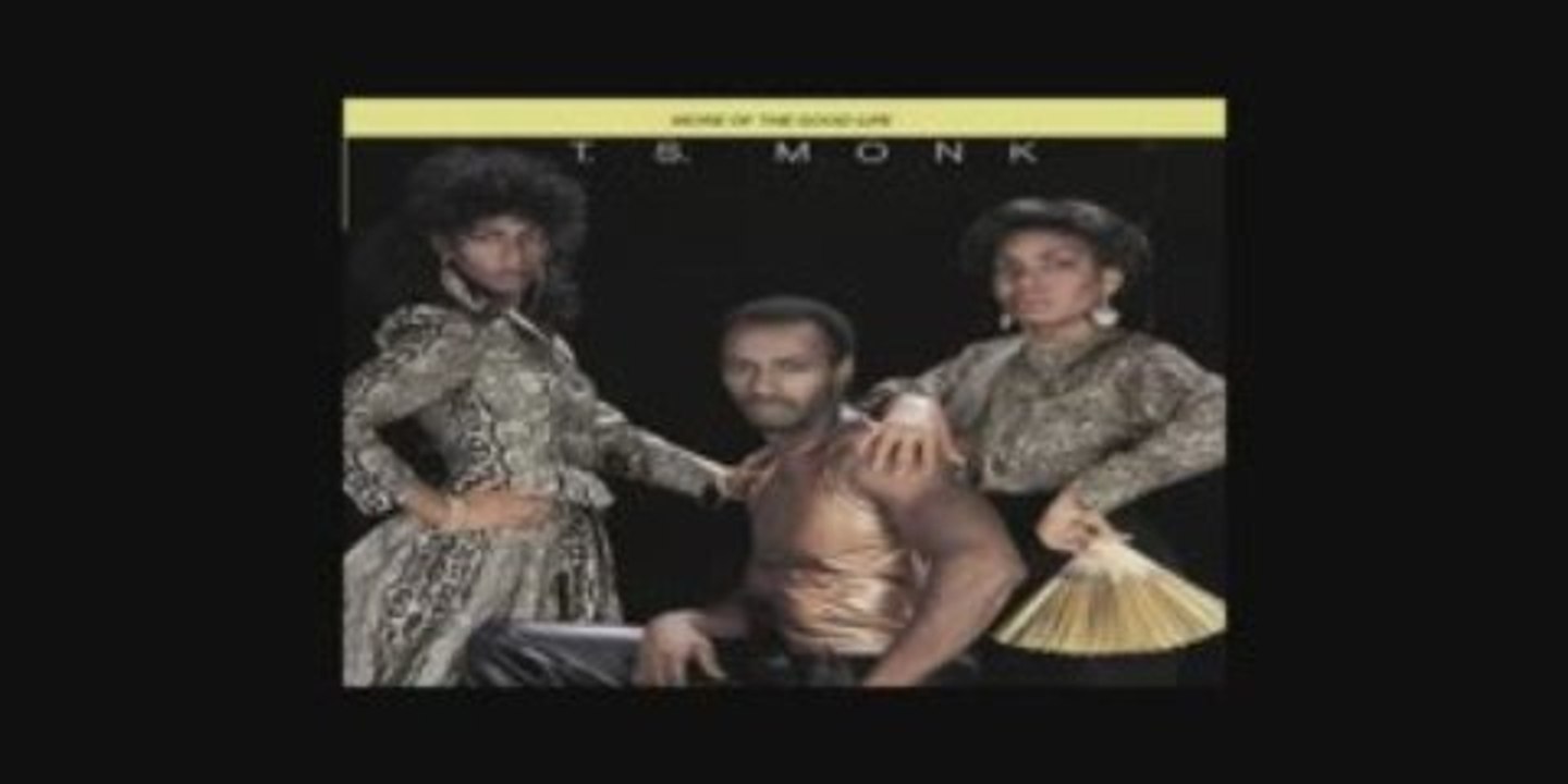 TS Monk - Too Much Too Soon