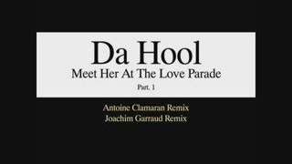 Da Hool - Meet her at the Love parade (nalin & kane mix)