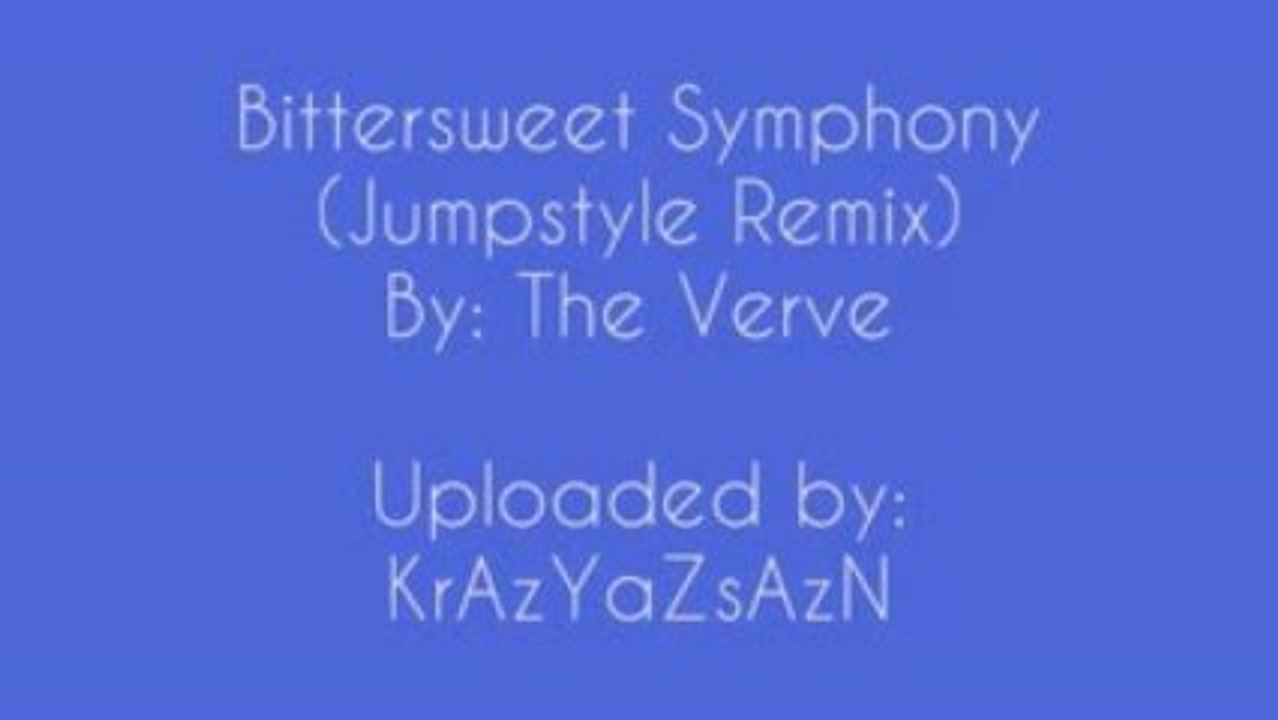 Bittersweet Symphony [Jumpstyle Remix]2