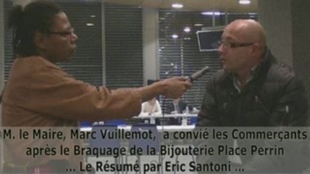 Braquages: Eric Santoni résume pour les Commerçants Seynois